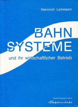 Bahn Systeme und ihr wirtschaftlicher Betrieb