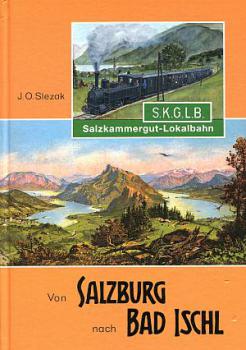 Salzkammergutlokalbahn, Salzburg nach Bad Ischl SKGLB