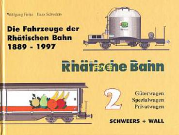 Die Fahrzeuge der Rhätischen Bahn Band 2, 1889 - 1997