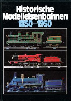 Historische Modelleisenbahnen 1850 - 1950