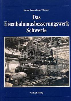 Das Eisenbahnausbesserungswerk Schwerte