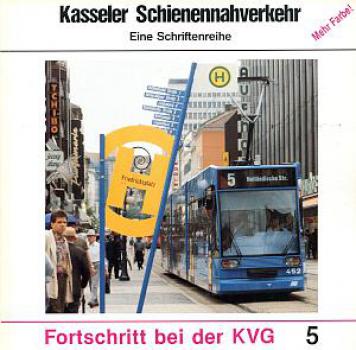 Kasseler Schienennahverkehr 5, Fortschritt bei der KVG