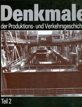 Denkmale der Produktions- und Verkehrsgeschichte Teil 2