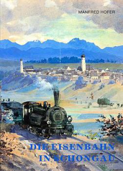 Die Eisenbahn in Schongau