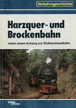 Harzquer und Brockenbahn mit Südharzeisenbahn (Transpress 1990)