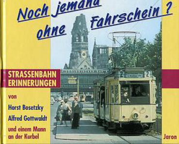 Noch jemand ohne Fahrschein ? Strassenbahn Erinnerungen