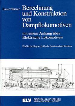 Berechnung und Konstruktion von Dampflokomotiven