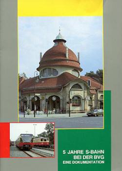 5 Jahre S-Bahn bei der BVG - Eine Dokumentation