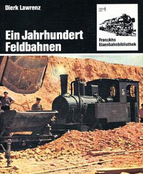 Ein Jahrhundert Feldbahnen