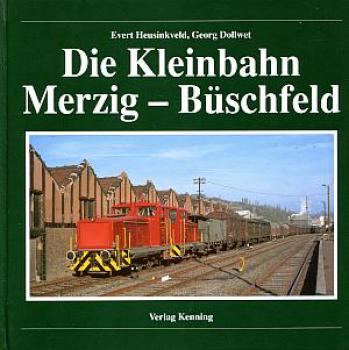 Die Kleinbahn Merzig - Büschfeld