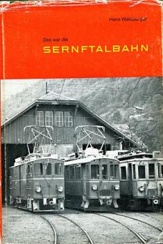 Das war die Sernftalbahn