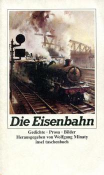 Die Eisenbahn, Gedichte, Prosa, Bilder