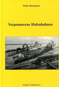 Vorpommerns Hafenbahnen