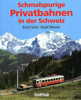 Schmalspurige Privatbahnen in der Schweiz
