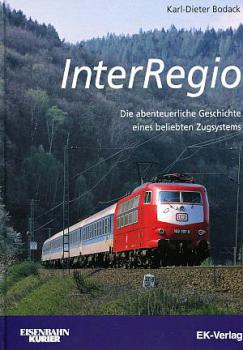 Inter Regio die abenteuerliche Geschichte eines beliebten Zugsystems