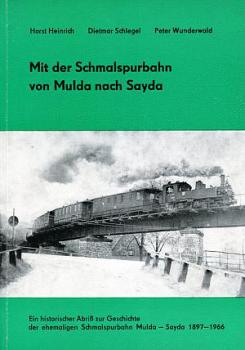 Mit der Schmalspurbahn von Mulda nach Sayda 1897 - 1966