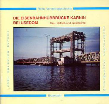 Die Eisenbahnhubbrücke Karnin bei Usedom