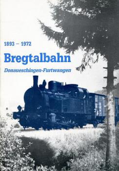 Bregtalbahn Donaueschingen - Furtwangen 1893 - 1972
