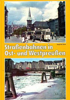 Straßenbahnen in Ost- und Westpreußen