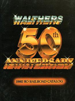 1982 H0 Railroad Catalog Walthers Anniversary