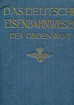 Das Deutsche Eisenbahnwesen der Gegenwart II. Band