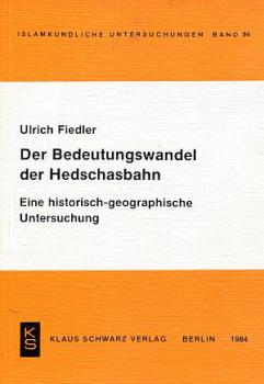 Der Bedeutungswandel der Hedschasbahn