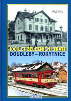 100 Let zeleznicni Trati Doudleby - Rokytnice