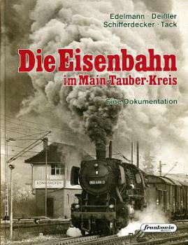 Die Eisenbahn im Main Tauber Kreis