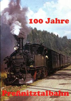 100 Jahre Preßnitztalbahn
