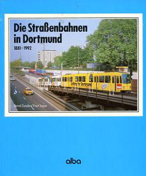 Die Straßenbahnen in Dortmund 1881 - 1992