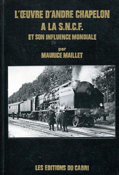 L'Oeuvre D'Andre Chapelon A La SNCF Et son influence Mondiale