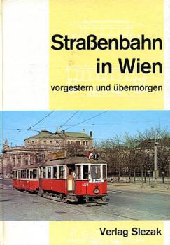 Straßenbahn in Wien, vorgestern und übermorgen