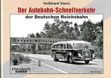 Der Autobahn Schnellverkehr der Deutschen Reichsbahn