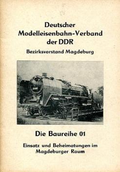 Die Baureihe 01 Einsatz und Beheimatungen im Magdeburger Raum