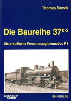 Die Baureihe 37.0-2 preußische Personenzuglokomotive P 6