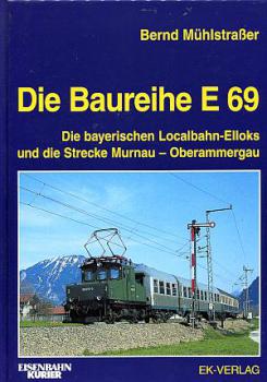 Die Baureihe E 69 und die Strecke Murnau - Oberammergau
