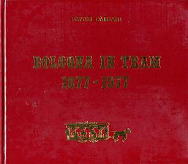 Bologna in Tram 1877 - 1977