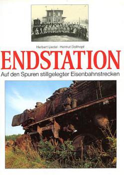 Endstation, Auf den Spuren stillgelegter Eisenbahnstrecken