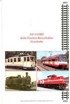 100 Jahre Köln Frechen Benzelrather Eisenbahn