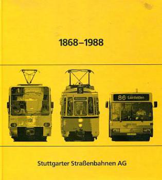 1868 - 1988 Stuttgarter Straßenbahn AG