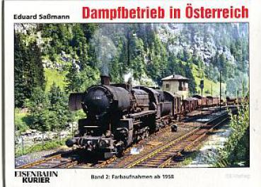 Dampfbetrieb in Österreich Band 2 Farbaufnahmen ab 1958