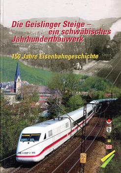 Die Geislinger Steige - ein schwäbisches Jahrhundertbauwerk