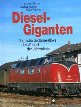 Diesel Giganten, Deutsche Großdieselloks im Wandel der Jahrzehnt