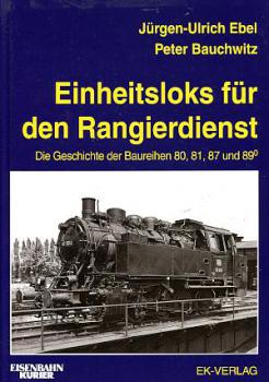 Einheitsloks für den Rangierdienst Baureihen 80, 81, 87 und 89.0