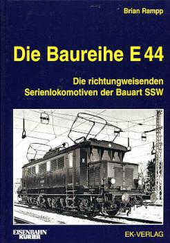Die Baureihe E 44 Die richtungweisenden Serienlokomotiven der Bauart SSW