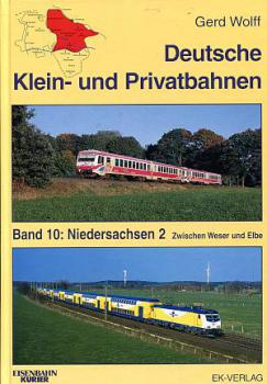 Deutsche Klein- und Privatbahnen Band 10 Niedersachsen zwischen Weser und Elbe