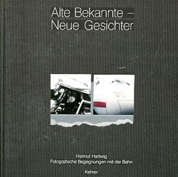 Alte Bekannte - Neue Gesichter, Fotografische Begegnungen mit de