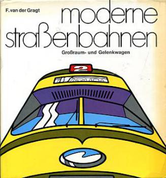 Moderne Straßenbahnen - Großraum- und Gelenkwagen