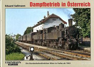 Dampfbetrieb in Österreich - die BD Wien in Farbe ab 1963