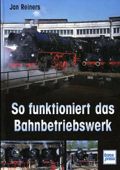 So funktioniert das Bahnbetriebswerk